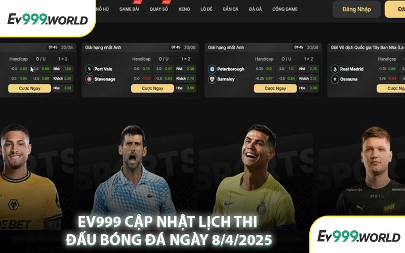 EV999 Cập Nhật Lịch Thi Đấu Bóng Đá Ngày 8/4/2025